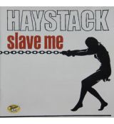 Haystack  Slave me