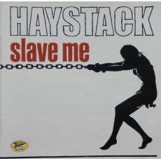 Haystack  Slave me