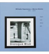 Miltiades Papastamou + Marcos Alexiou   Dialogue Blue