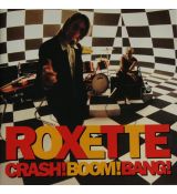 ROXETTE  Crash! Boom! Bang!