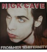 NICK CAVE From Her To Eternity