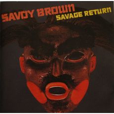 SAVOY BROWN  Savage Return